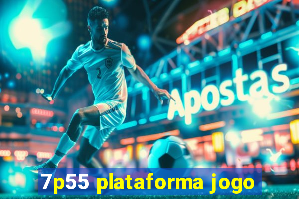 7p55 plataforma jogo